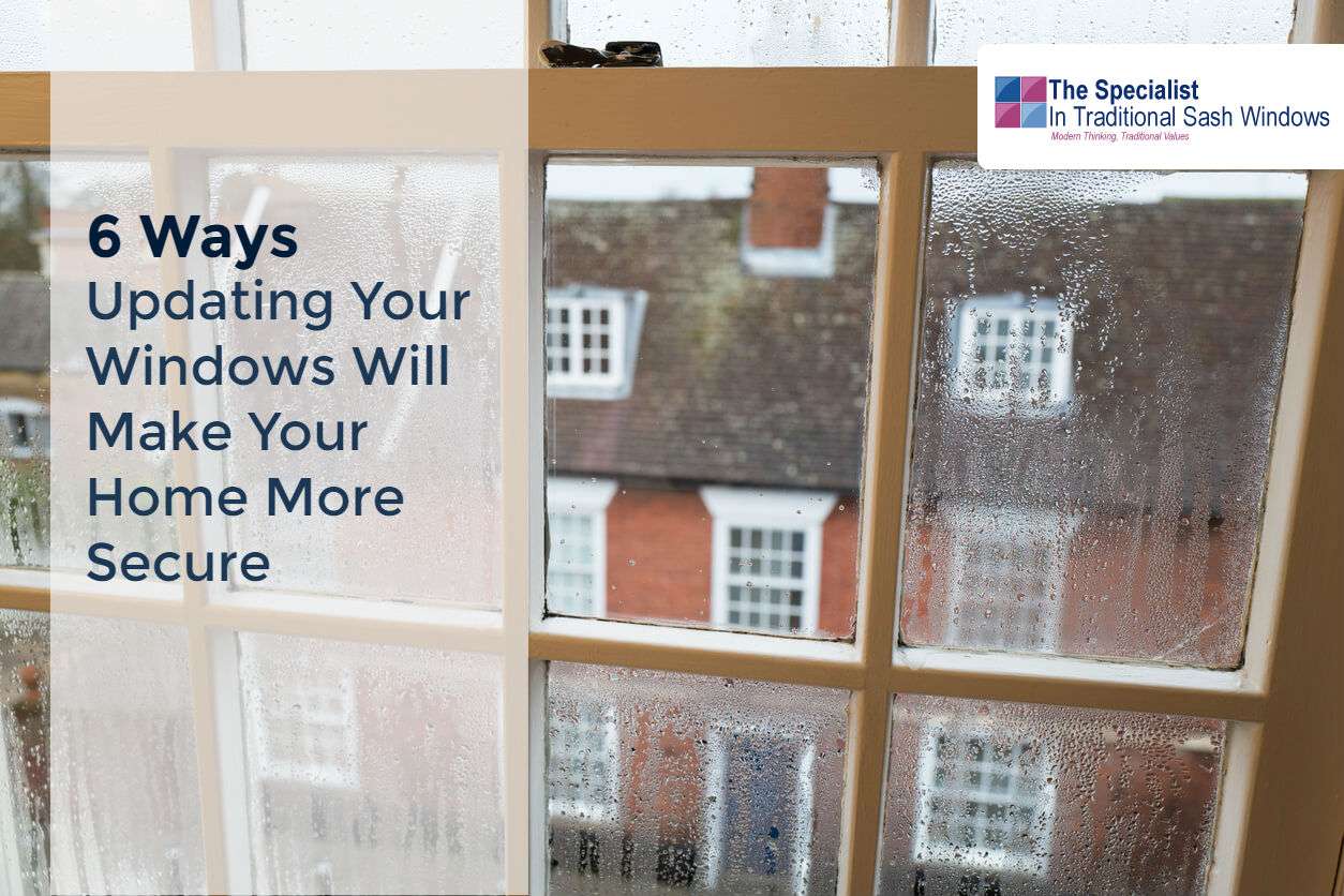 Windows For A Secure Home Sash Window Specialists